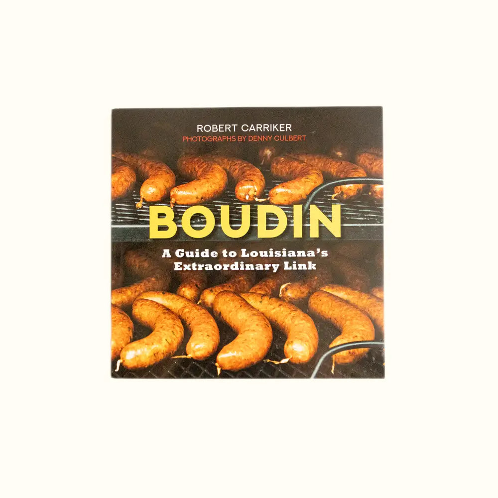Boudin: A Guide to Louisiana’s Extraordinary Link 2nd Ed. - Aunt Sally’s