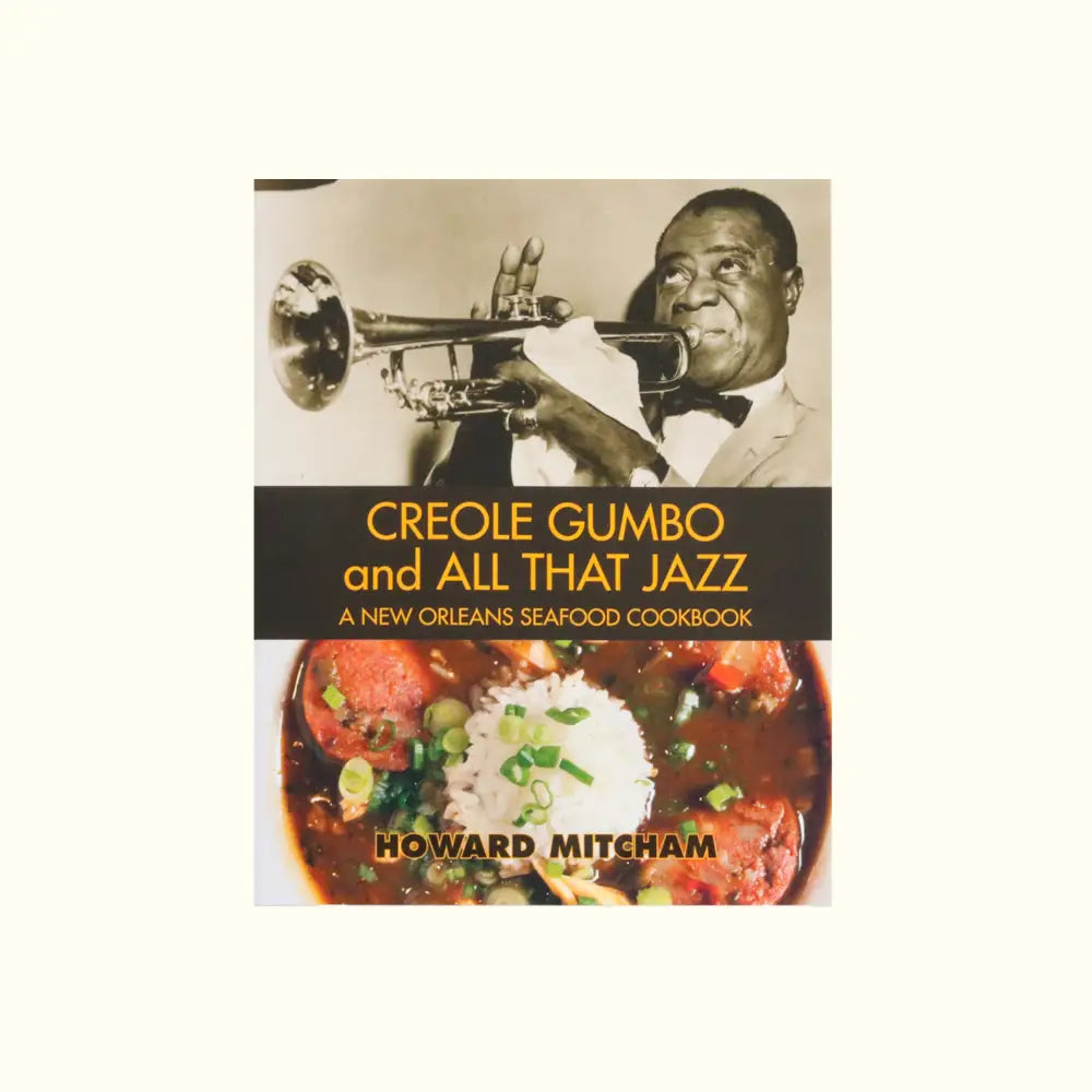 Creole Gumbo and All That Jazz - A New Orleans Seafood Cookbook Aunt Sally’s