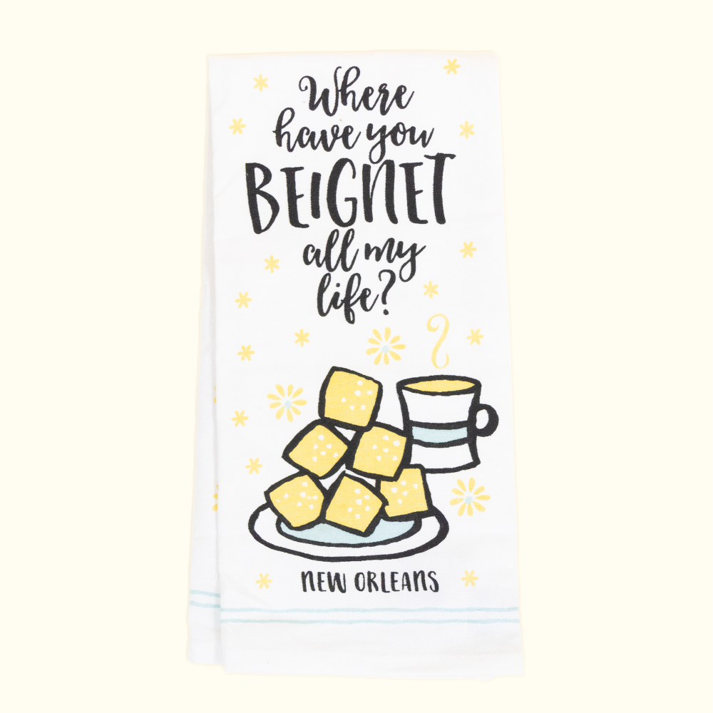 Where Have You Beignet All My Life Kitchen Towel - Aunt Sally’s Pralines