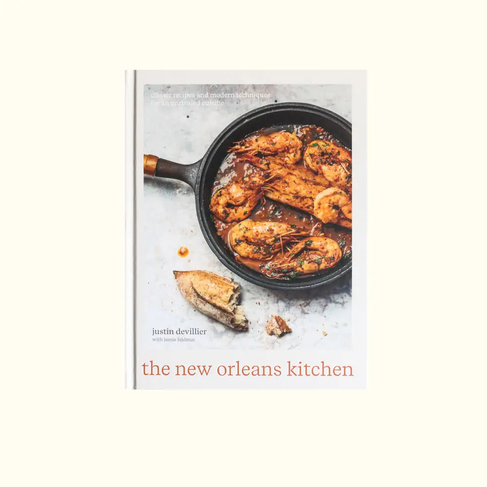 The New Orleans Kitchen: Classic Recipes and Modern Techniques for an Unrivaled